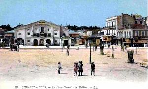 SIDI-BEL-ABBES - PLACE CARNOT ET THEATRE